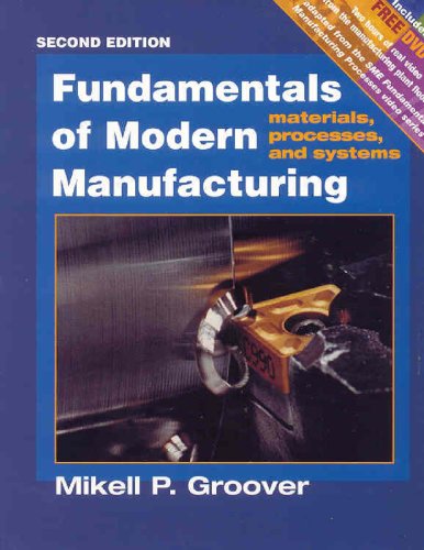 Stock image for Fundamentals of Modern Manufacturing, with Manufacturing Processes Sampler DVD: Materials, Processes, and Systems for sale by HPB-Red