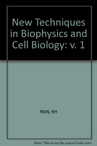 New Techniques in Biophysics and Cell Biology: v. 1