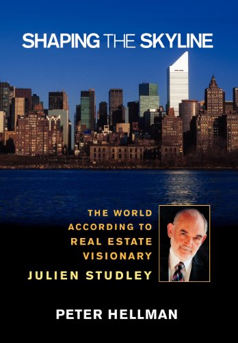 Stock image for Shaping the Skyline: The World According to Real Estate Visionary Julien Studley for sale by SecondSale