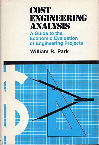 Beispielbild fr Cost Engineering Analysis: A Guide to the Economic Evaluation of Engineering Projects zum Verkauf von Wonder Book