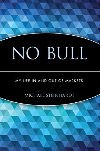 9780471660460: No Bull: My Life In and Out of Markets: My Life In and Out of Markets