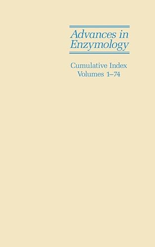 9780471660873: Advances in Enzymology and Related Areas of Molecular Biology: Volumes 1 - 74, Cumulative Index (Advances in Enzymology - and Related Areas of Molecular Biology, 77)