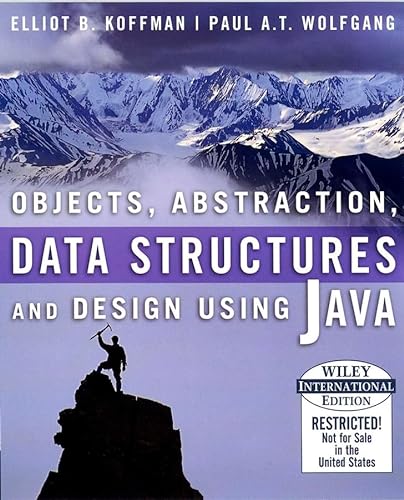Objects, Abstraction, Data Structures and Design: Using Java (9780471661511) by Elliot B. Koffman