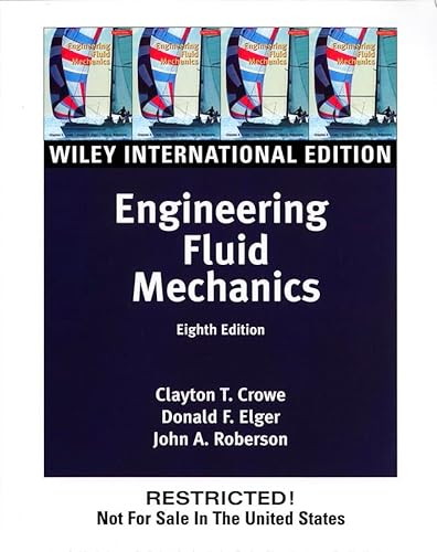 Open kromme helling Engineering Fluid Mechanics-Student Solutions Manual (8th, 05) by Crowe,  Clayton T - Elger, Donald F - Roberson, John A [Paperback (2005)] - Crowe,  Clayton T.; Elger, Donald F.; Roberson, John A.: 9780471661610 - AbeBooks