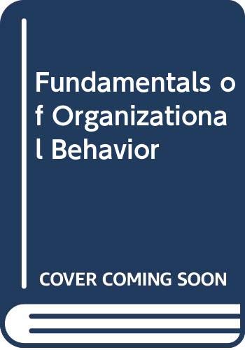 Fundamentals of Organizational Behavior (9780471661658) by [???]