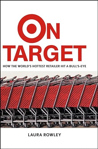 Imagen de archivo de On Target : How the World's Hottest Retailer Hit a Bull's-Eye a la venta por Better World Books