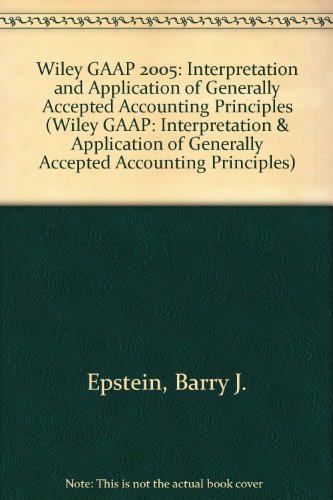 9780471668367: Wiley GAAP 2005: Interpretation and Application of Generally Accepted Accounting Principles