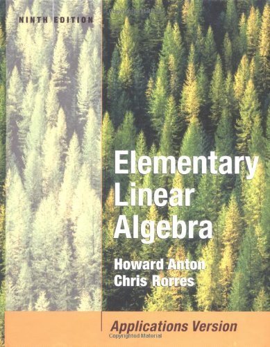 Elementary Linear Algebra: Applications Version (ninth edition) - Anton, Howard A.;Rorres, Chris