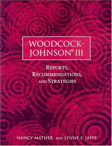 Woodcock-JohnsonIII: Reports, Recommendations, and Strategies (Book/CD) - Mather, Nancy