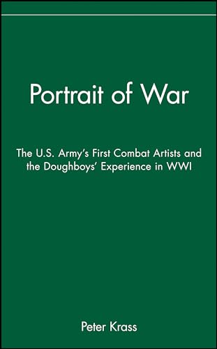 Beispielbild fr Portrait of War: The U.S. Army's First Combat Artists and the Doughboys' Experience in Wwi zum Verkauf von ThriftBooks-Atlanta