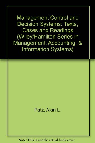 Stock image for Management control and decision systems: Text, cases, and readings (Wiley/Hamilton series in management, accounting, and information systems) for sale by Wonder Book