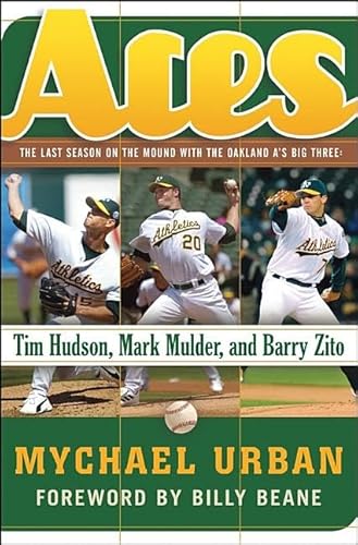 Beispielbild fr Aces: The Last Season on the Mound with the Oakland A's Big Three Tim Hudson, Mark Mulder, and Barry Zito zum Verkauf von WorldofBooks