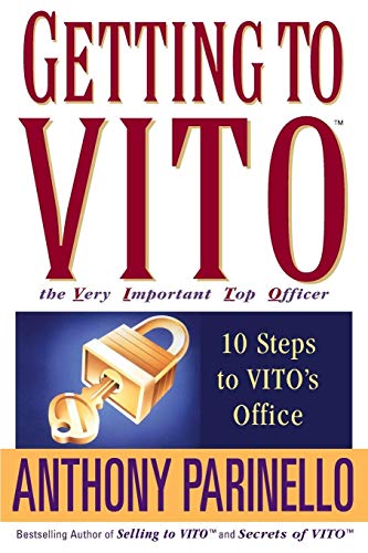 9780471675198: Getting to VITO (The Very Important Top Officer): 10 Steps to VITO's Office