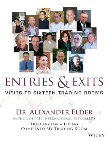 Beispielbild fr Entries and Exits: Visits to Sixteen Trading Rooms: 228 (Wiley Trading) zum Verkauf von WorldofBooks
