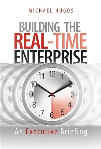 Imagen de archivo de Building the Real-Time Enterprise: An Executive Briefing a la venta por Wonder Book