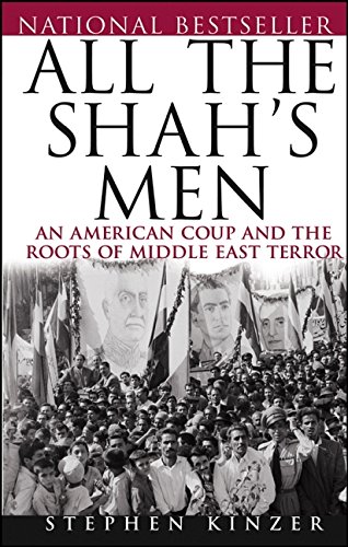 Beispielbild fr All the Shah's Men : An American Coup and the Roots of Middle East Terror zum Verkauf von Better World Books