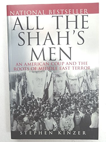 Imagen de archivo de All the Shah's Men : An American Coup and the Roots of Middle East Terror a la venta por Better World Books