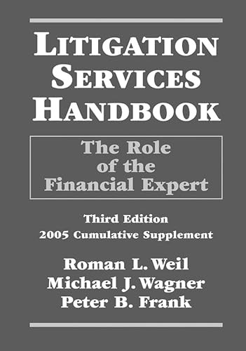 Litigation Services Handbook: The Role of the Financial Expert, 2005 Cumulative Supplement (9780471679806) by Weil, Roman L.; Wagner, Michael J.; Frank, Peter B.
