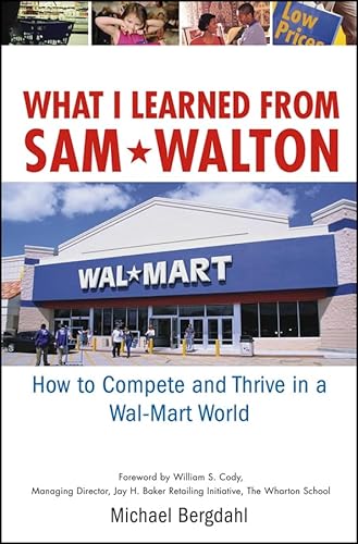 Imagen de archivo de What I Learned from Sam Walton : How to Compete and Thrive in a Wal-Mart World a la venta por Better World Books