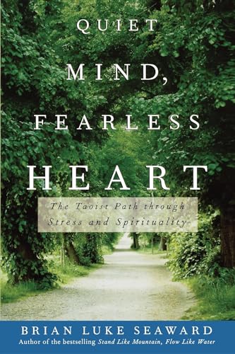 Beispielbild fr Quiet Mind, Fearless Heart: The Taoist Path through Stress and Spirituality zum Verkauf von Jenson Books Inc