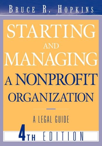 Stock image for Starting and Managing a Nonprofit Organization : A Legal Guide for sale by Better World Books