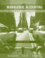 Managerial Accounting: Tools for Business Decision-Making (9780471680383) by Weygandt, Jerry J.; Kieso, Donald E.; Kimmel, Paul D.