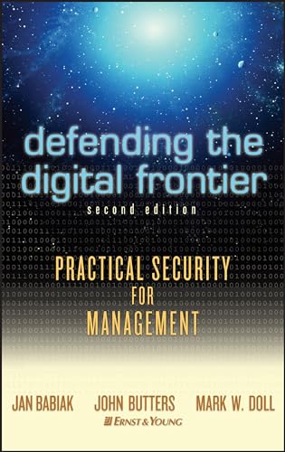 Imagen de archivo de Defending the Digital Frontier : Practical Security for Management a la venta por Better World Books