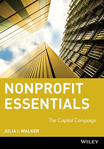 9780471684299: Nonprofit Essentials: The Capital Campaign (The AFP/Wiley Fund Development Series)