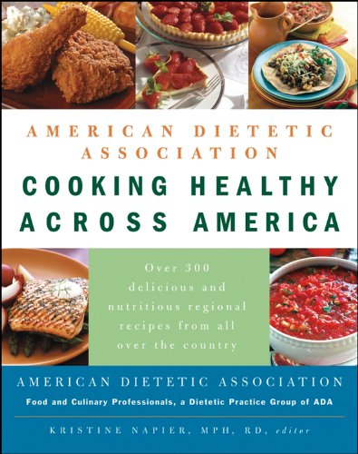 Imagen de archivo de American Dietetic Association Cooking Healthy Across America a la venta por Better World Books