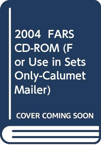 Stock image for 2004 FARS CD-ROM (For Use in Sets Only-Calumet Mailer) for sale by Buyback Express