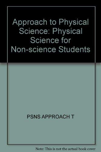 Stock image for Approach to Physical Science: Physical Science for Non-science Students for sale by Wonder Book