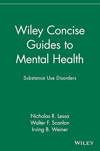 9780471689911: Wiley Concise Guides to Mental Health: Substance Use Disorders