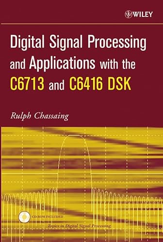 Imagen de archivo de Digital Signal Processing and Applications with the C6713 and C6416 DSK (Topics in Digital Signal Processing) a la venta por HPB-Red