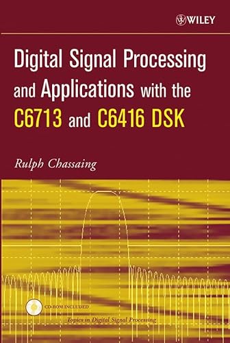 Stock image for Digital Signal Processing and Applications with the C6713 and C6416 DSK for sale by Better World Books