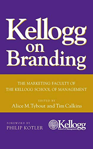Imagen de archivo de Kellogg on Branding: The Marketing Faculty of The Kellogg School of Management a la venta por WorldofBooks