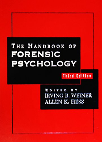 The Handbook of Forensic Psychology (9780471692324) by Irving B. Weiner; Allen K. Hess