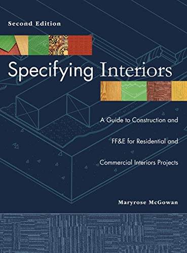 9780471692614: Specifying Interiors: A Guide to Construction And Ff&e for Residential And Commercial Interiors Projects