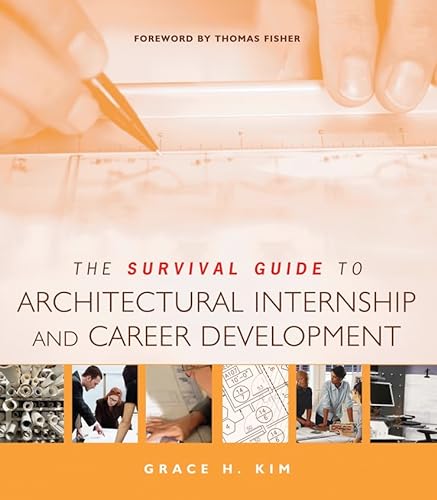 Stock image for The Survival Guide to Architectural Internship and Career Development for sale by Better World Books