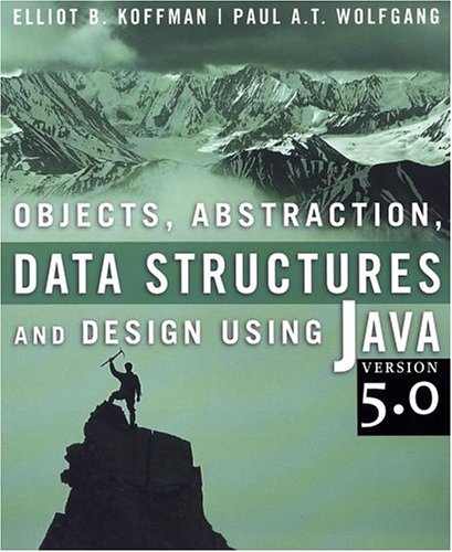 Beispielbild fr Objects, Abstraction, Data Structures and Design: Using Java version 5.0 zum Verkauf von Wonder Book