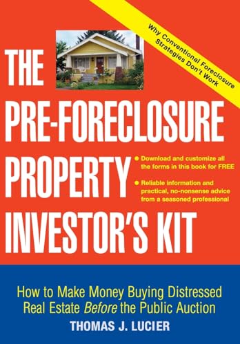 9780471692799: The Pre-Foreclosure Property Investor's Kit: How to Make Money Buying Distressed Real Estate - Before the Public Auction