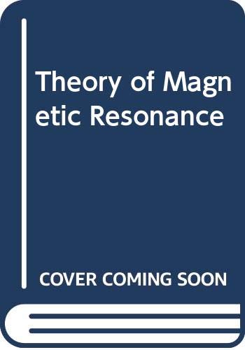 9780471693833: The Theory of Magnetic Resonance