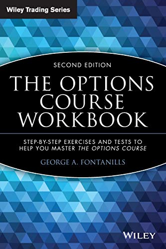 Imagen de archivo de The Options Course Workbook: Step-by-Step Exercises and Tests to Help You Master the Options Course, 2nd Edition: 233 (Wiley Trading) a la venta por WorldofBooks