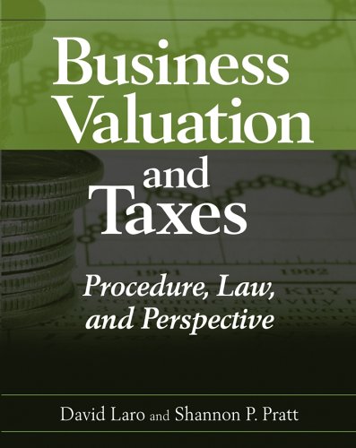 Beispielbild fr Business Valuation and Taxes : Procedure, Law, and Perspective zum Verkauf von Better World Books