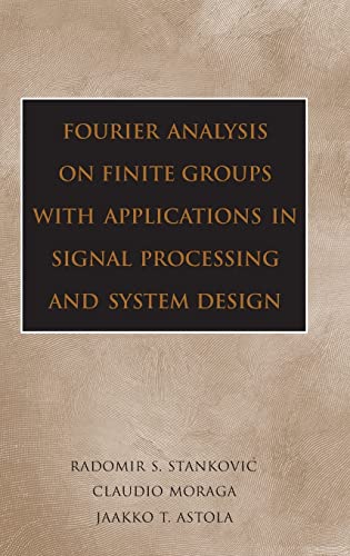 Stock image for Fourier Analysis on Finite Groups with Applications in Signal Processing and System Design for sale by SecondSale
