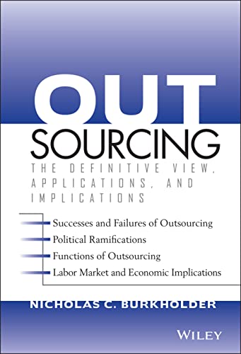 Outsourcing: The Definitive View, Applications, and Implications