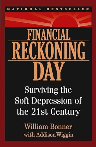 9780471696582: Financial Reckoning Day P: Surviving the Soft Depression of the 21st Century