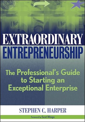 Stock image for Extraordinary Entrepreneurship : The Professional's Guide to Starting an Exceptional Enterprise for sale by Better World Books: West