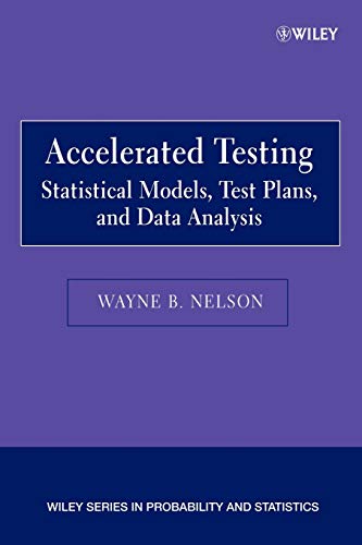 Stock image for Accelerated Testing: Statistical Models, Test Plans, and Data Analysis (Wiley Series in Probability and Statistics) for sale by medimops