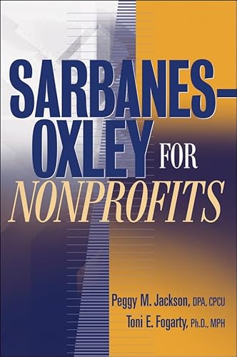 Beispielbild fr Sarbanes-Oxley for Nonprofits: A Guide to Building Competitive Advantage zum Verkauf von Wonder Book