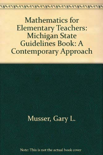 9780471701156: Mathematics for Elementary Teachers, Michigan State Guidelines Book: A Contemporary Approach
